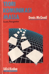 Cover Teori komunikasi massa suatu pengantar, edisi kedua / Denis McQuail