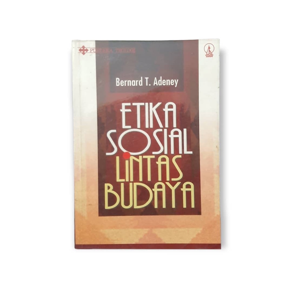 Cover Etika sosial lintas budaya / Bernard T. Adeney ; diterjemahkan oleh Ioanes Rakhmat