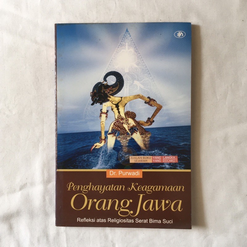 Cover Penghayatan keagamaan Orang jawa :  refleksi atas religiositas serat bima suci / Purwadi