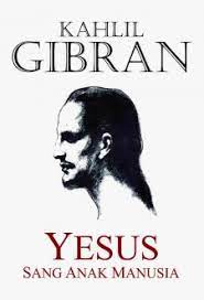 Cover Yesus Sang anak manusia / Kahlil Gibran ; penerjemah, Ruslani