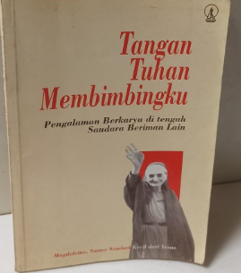 Cover Tangan Tuhan membimbingku :  pengalaman berkarya di tengah saudara beriman lain / Magdeleine , diterjemahkan oleh P. Subyakto