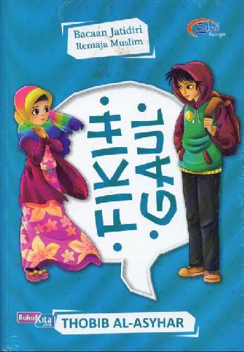 Cover Fikih gaul / Thobieb Al Asyhar