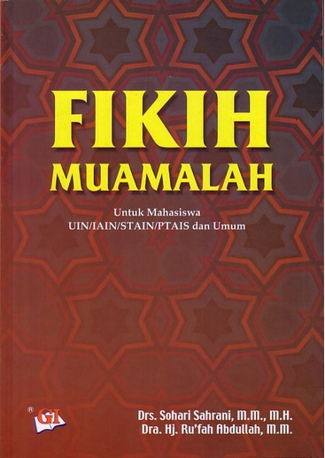 Cover Fikih muamalah untuk mahasiswa UIN/IAIN/STAIN/PTAIS dan umum / Sohari Sahrani
