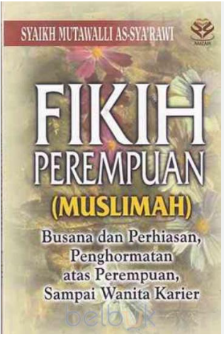 Cover Fikih perempuan (muslimah) / Mutawalli as-syakrawi
