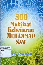 Cover 300 Mukjizat Kebenaran Muhammad SAW / Badr Azimabadi