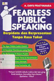 Cover Fearless public speaking berpidato dan berpresentasi tanpa rasa takut / A. Dayu Pratyahara