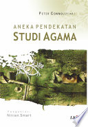 Cover Aneka pendekatan studi agama / Peter Connolly ; penerjemah, Imam Khoiri ; editor, Nurul Huda S.A.