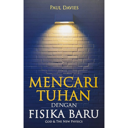Cover Mencari Tuhan dengan fisika baru / Paul Davies ; penerjemah, Munir ; editor, Mathori A Elwa