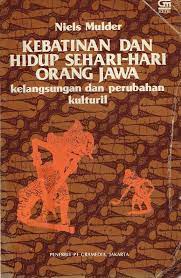 Cover Kebatinan dan hidup sehari-hari orang Jawa :  kelangsungan dan perubahan kulturil / Niels Mulder ; diindonesiakan oleh Alois A. Nugroho