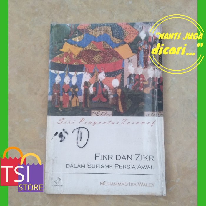 Cover Fikr dan Zikr Dalam sufisme Persia Awal / Muhammad isa waley