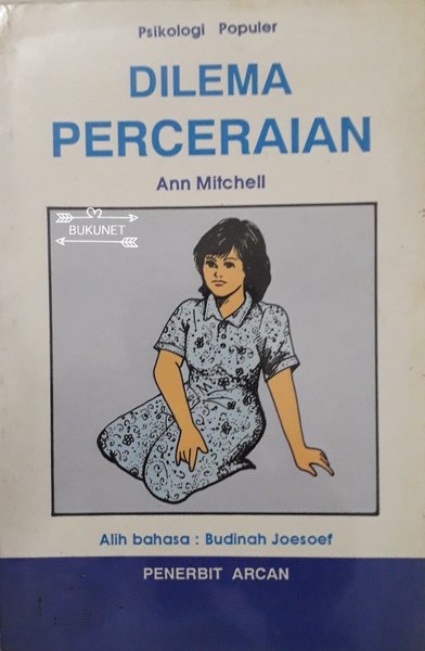 Cover Dilema perceraian / Ann Mitchell ; alih bahasa, Budinah Joesoef