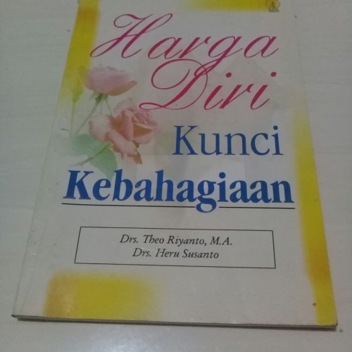 Cover Harga Diri Kunci kebahagiaan / Theo Riyanto