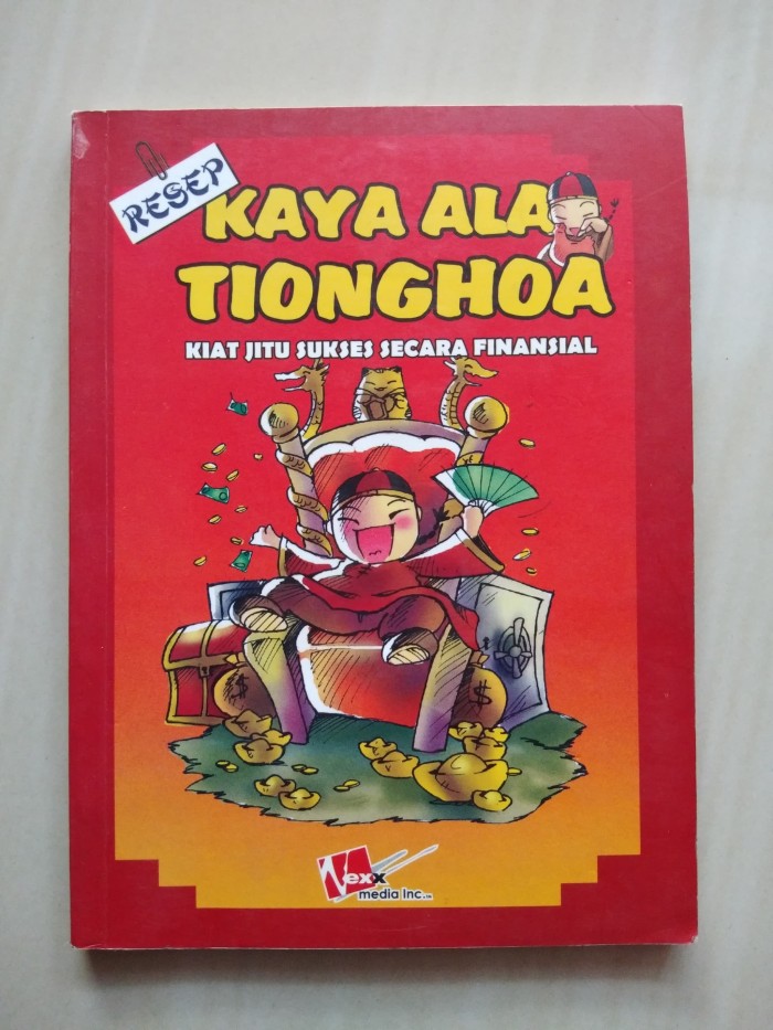 Cover Kaya Ala Tionghoa :  kiat jitu secara finansial / A Jacken T