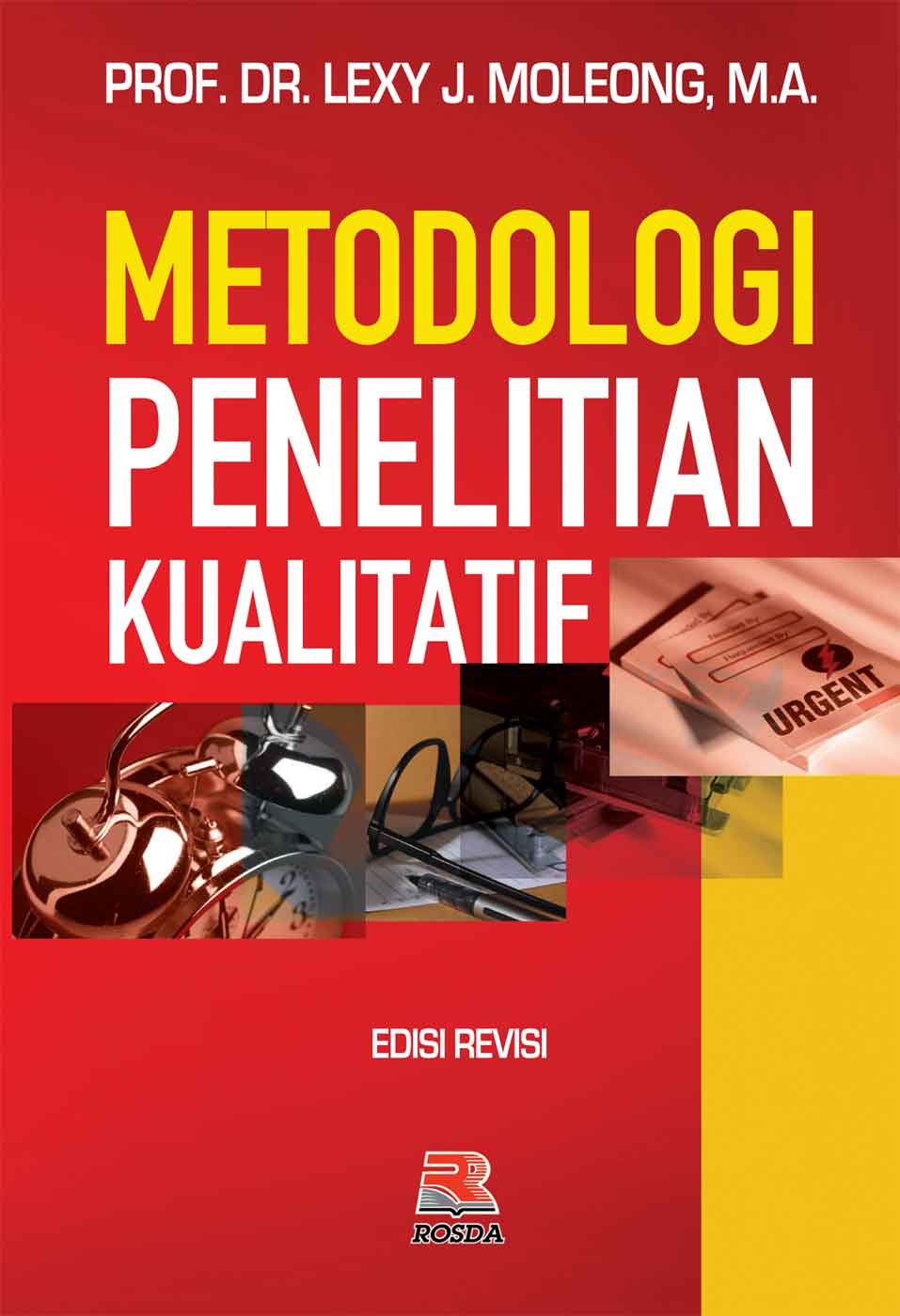 Cover Metodologi penelitian kualitatif / penulis, Lexy J. Moleong