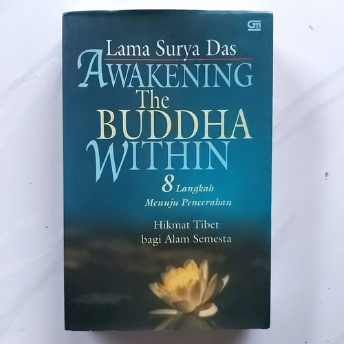 Cover Awakening the Buddha within :  delapan langkah menuju pencerahan hikmat Tibet bagi alam semesta / Lama Surya Das ; penerjemah, Bern. Hidayat