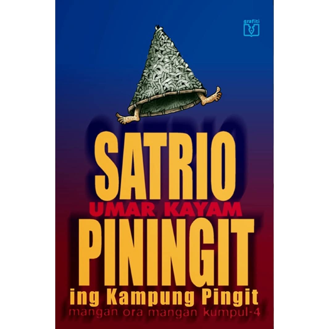Cover Satrio Piningit ing kampung Pingit mangan orang mangan kumpul 4 / Umar Kayam