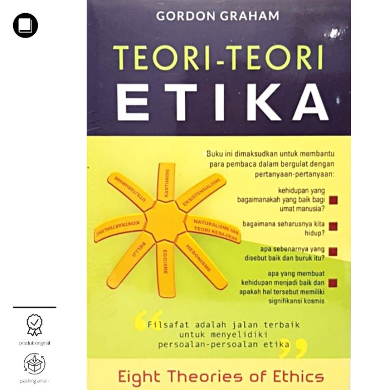 Cover Teori-teori etika :  eight Theories Of Ethics / Gordon Graham ; penerjemah, Irfan M Zakkie ; penyunting, M. Rizal