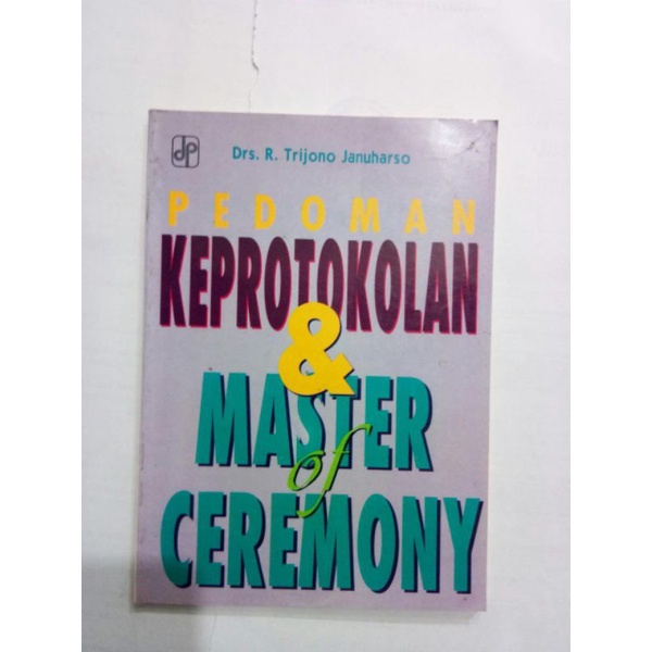 Cover Pedoman keprotokolan dan master of ceremony (MC) / R. Trijono Januharso
