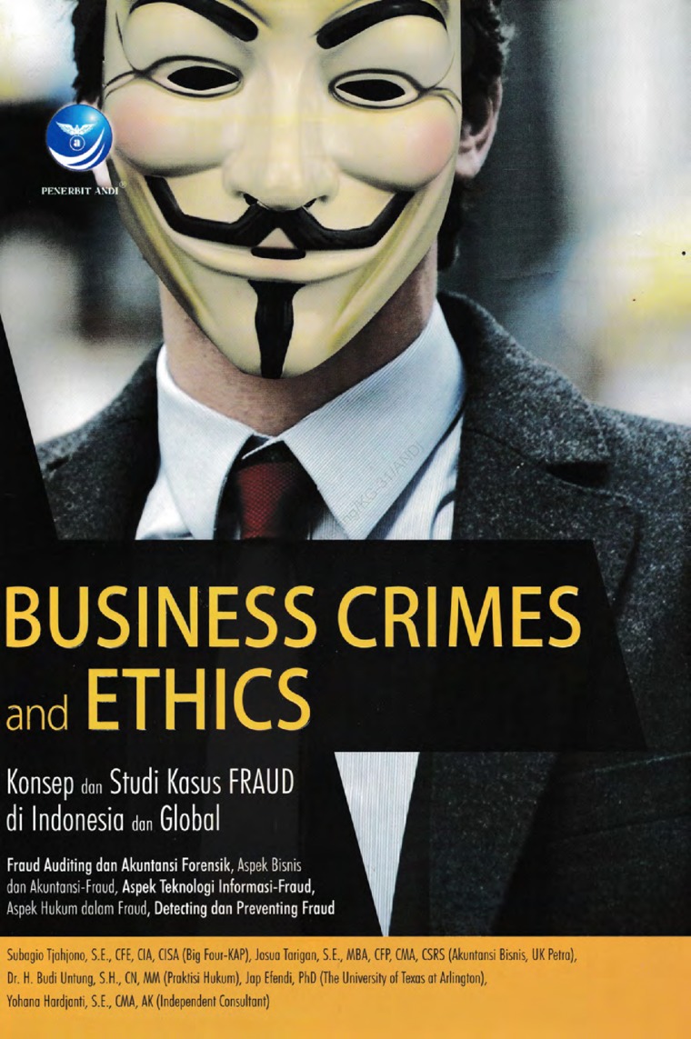 Cover Business crime and ethics: konsep dan studi kasus fraud di indonesia dan global / Subagio Tjahyono [et..al]