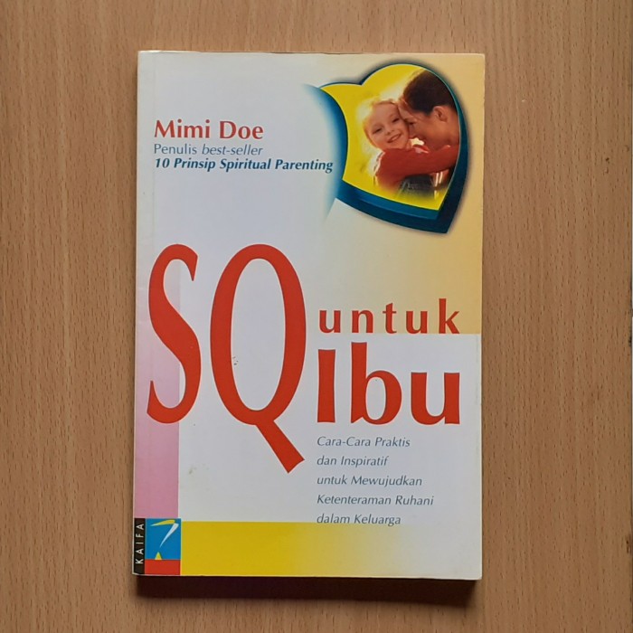 Cover SQ Untuk Ibu :  cara-cara praktis dan inspiratif untuk mewujudkan ketenteraman ruhani dalam keluarga / Mini Doe