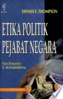 Cover Etika politik pejabat negara / Dennis F. Thompson; pengantar, Y. Sudarminta; penerjemah, Benjamin Molan
