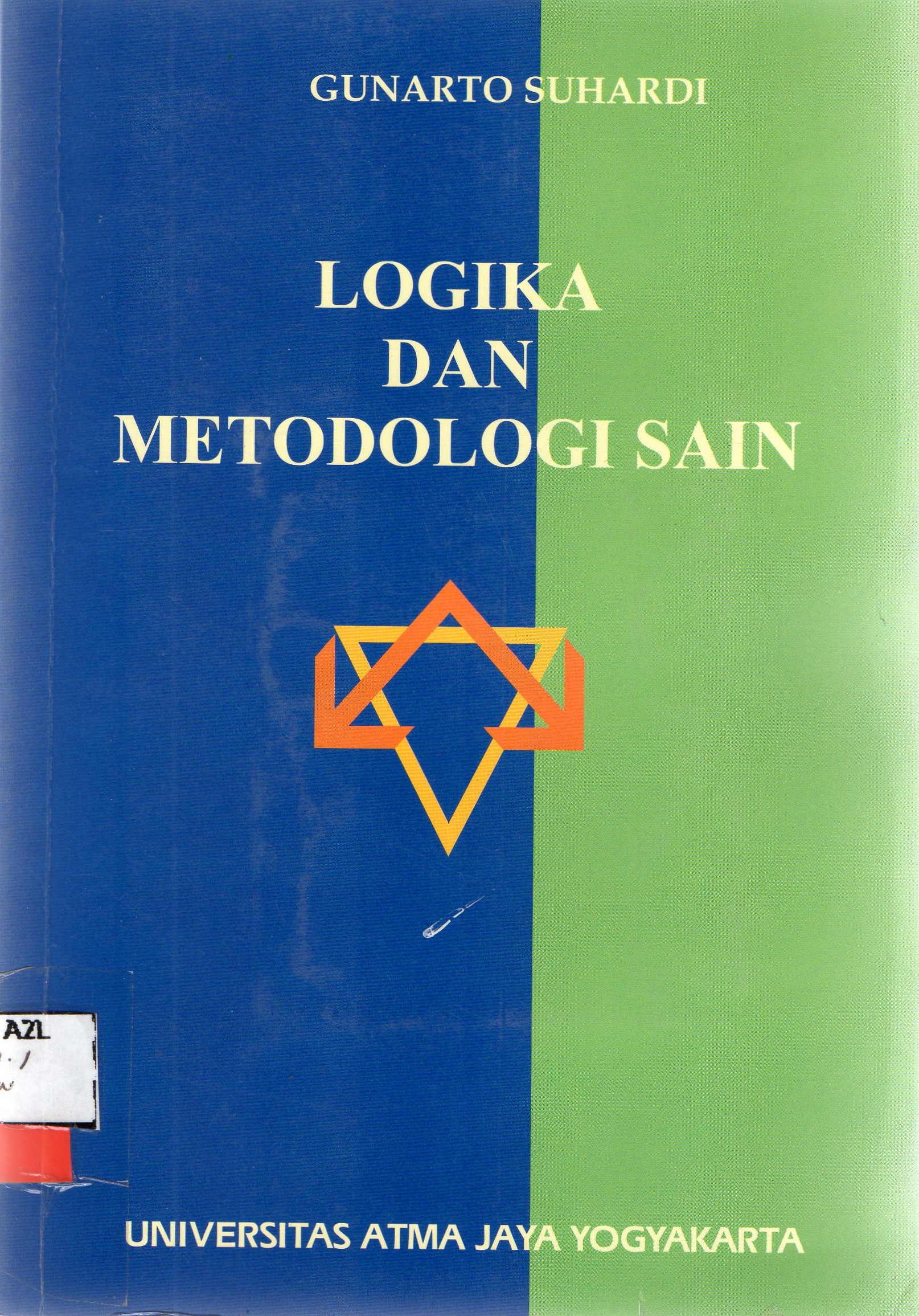 Cover Logika dan metodologi sains / Gunarto Suhardi