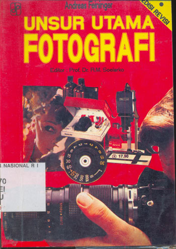 Cover Unsur Utama Fotografi / Feininger. Andreas