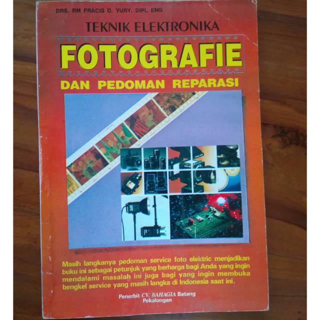Cover Teknik Elektronika Fotografie dan pedoman reparasi / Francis D Yury