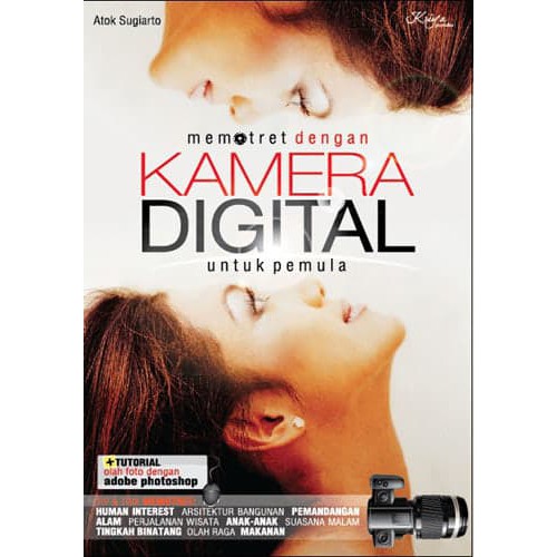 Cover Memotret dengan kamera digital untuk pemula / ATOK, Sugiarto