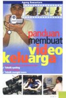 Cover Panduan Membuat Video Keluarga / Agung Bawantara