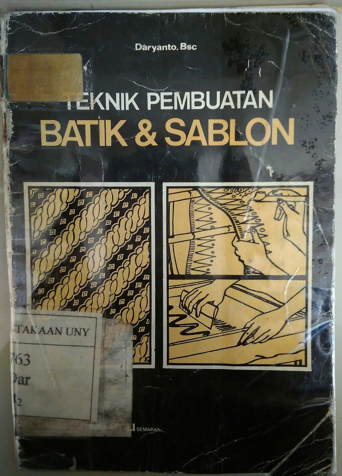 Cover TEKNIK PEMBUATAN BATIK DAN SABLON / Daryanto