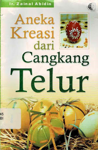 Cover Aneka Kreasi dari Cangkang Telur / Ir. Zainal Abidin