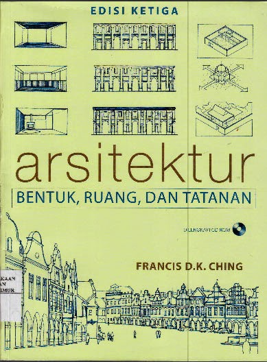 Cover Arsitektur bentuk, ruang dan tatanan / Francis D.K Ching