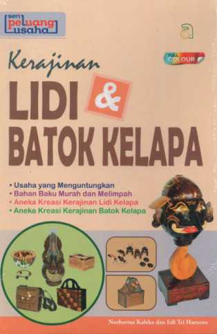 Cover KERAJINAN LIDI DAN BATOK KELAPA / NORBERTUS, KALEKA