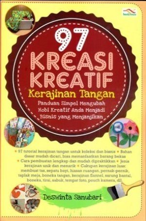 Cover 97 kreasi kreatif kerajinan tangan / Deswinta Sanubari