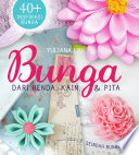 Cover BUNGA DARI RENDA, KAIN, DAN PITA - / YULIANA LIU
