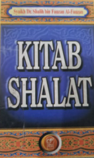Cover Fiqih shalat hukum-hukum seputar shalat / Shalih Bin Fauzan
