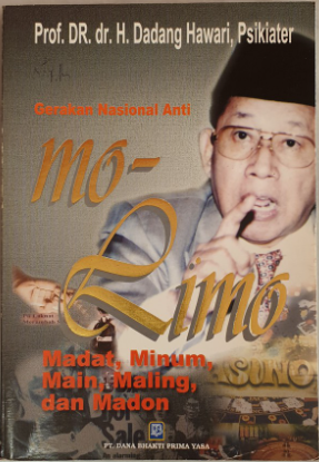 Cover Gerakan nasional anti mo-limo (madat, minum, main, maling, dan madon) / Dadang Hawari