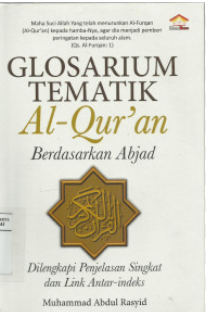 Cover Glosarium Tematik Al-Qur'an berdasarkan Abjab / Muhammad Abdul Rasyid