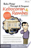 Cover BUKU PINTAR MENCEGAH & MENGATASI KEBOCORAN & REMBES / JOHNWEI MULJONO