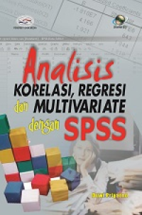 Cover SPSS untuk Analisis korelasi, regresi dan multivariate dengan SPSS / Penyusun, Duwi Priyatno