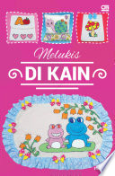 Cover MELUKIS DI KAIN / INDIRA