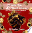 Cover Kreasi Biji &amp; Buah Kering :  Untuk Dekorasi Interior Rumah / Siti, Marjam Tatang