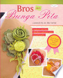Cover Bros dari Bunga Pita Bros Bunga Pita :  dengan aneka rangkaian / Laksmiwati Etty