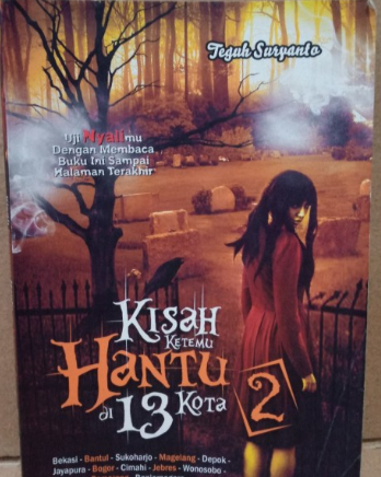 Cover Kisah Ketemu Hantu di 13 kota 2 / Teguh Suryanto