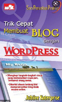 Cover Trik Cepat Membuat Blog Dengan Wordpress / Jubilee Enterprise