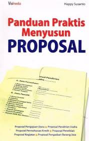Cover Panduan praktis menyusun proposal / Happy Susanto ; penyunting, Agung Sugiarto