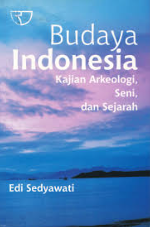 Cover Budaya Indonesia: kajian arkeologi, / Sedyawati, Edi
