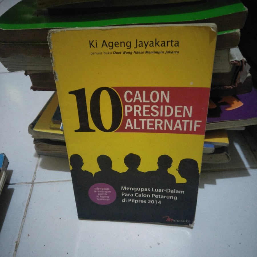 Cover 10 calon presiden alternatif / Penulis, Ki Ageng Jayakarta