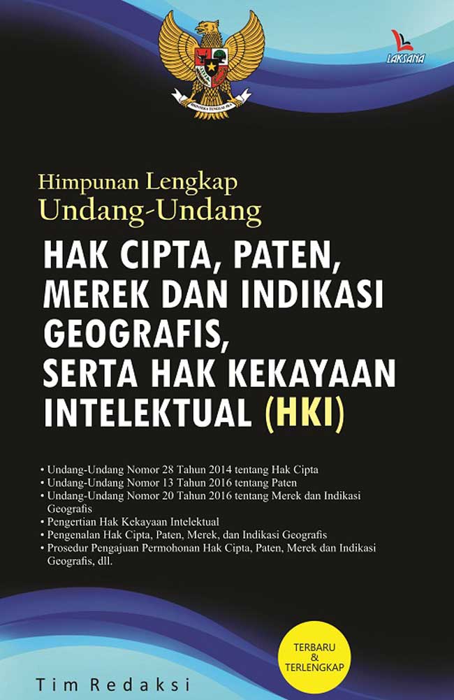 Cover Himpunan lengkap undang-undang hak cipta paten merek dan indikasi geografis serta hak kekayaan intelektual